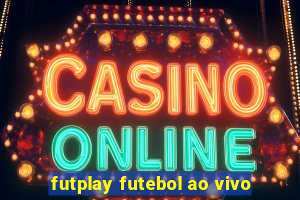 futplay futebol ao vivo